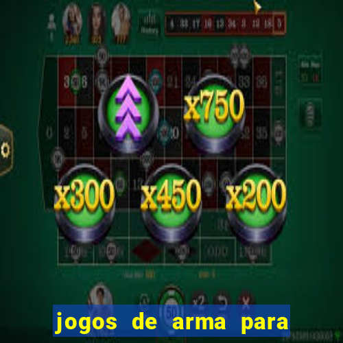 jogos de arma para pc fraco
